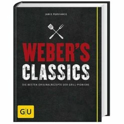 Weber's Classics - Die Besten Originalrezepte Der Grill-Pioniere